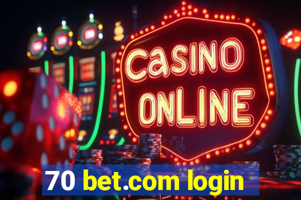 70 bet.com login